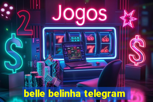 belle belinha telegram